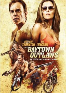 The Baytown Outlaws - I fuorilegge