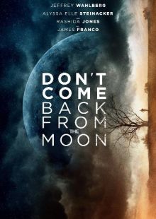 Don't Come Back from the Moon