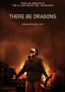 There Be Dragons - Un santo nella tempesta