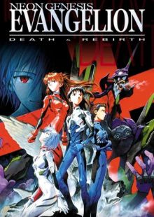 Neon Genesis Evangelion: Death &amp; Rebirth
