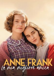 Anne Frank - La mia migliore amica